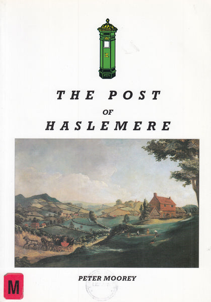 127012 'THE POST OF HASLEMERE' BY PETER MOOREY.