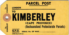 134409 CIRCA 1940 UNUSED PARCEL TAG 'PARCEL POST/LONDON TO KIMBERLEY (CAPE PROVINCE)(BECHUANALAND PROTECTORATE PARCELS)'.