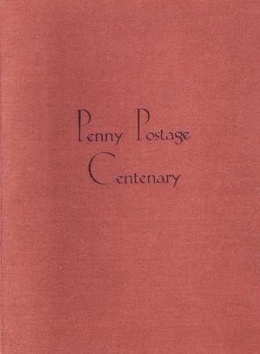84988 - PENNY POSTAGE CENTENARY by Samuel Graveson. A fine...