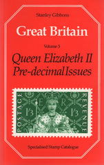 131096 STANLEY GIBBONS 'GREAT BRITAIN VOLUME THREE, QE2 PRE-DECIMAL ISSUES' SPECIALISED CATALOGUE.