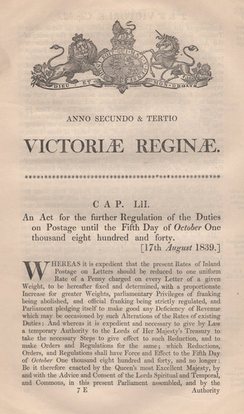 134250 1839 ACT 'FOR THE FURTHER REGULATION OF THE DUTIES ON POSTAGE UNTIL THE FIFTH DAY OF OCTOBER ONE THOUSAND EIGHT HUNDRED AND FORTY'.