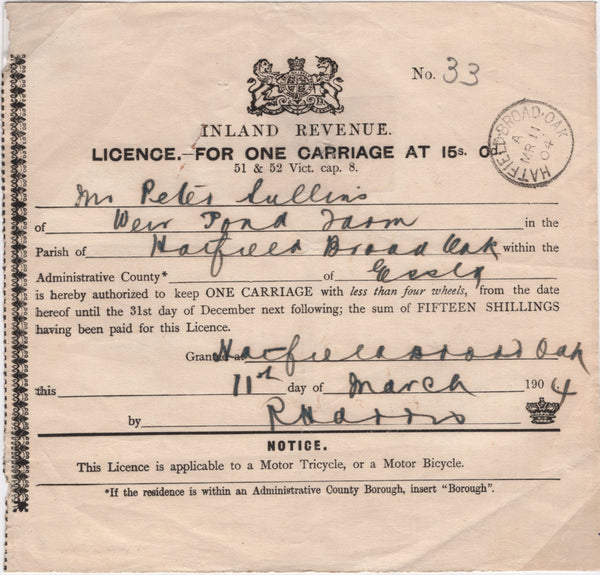 138739 1904 'INLAND REVENUE/LICENCE FOR ONE CARRIAGE AT 15s. 0d.' WITH 'HATFIELD.BROAD.OAK' DATE STAMP.