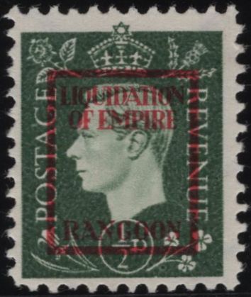 139070 1944 ½D GERMAN PROPAGANDA FORGERY 'LIQUIDATION OF EMPIRE/RANGOON' UNUSED.