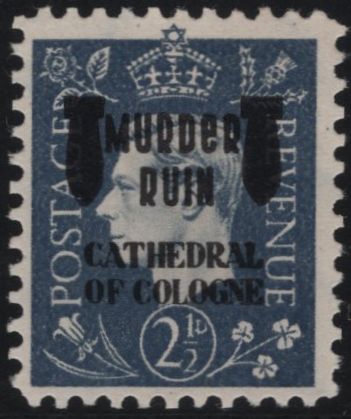 140219 1944 2½D GERMAN PROPAGANDA FORGERY WITH 'MURDER/RUIN/CATHEDRAL OF COLOGNE' OVERPRINT IN BLACK, SUPERB UNUSED.