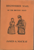 140430 'REGISTERED MAIL OF THE BRITISH ISLES' BY JAMES MACKAY.