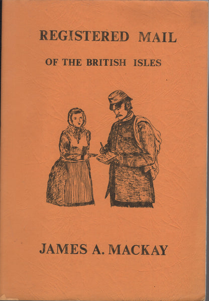140430 'REGISTERED MAIL OF THE BRITISH ISLES' BY JAMES MACKAY.