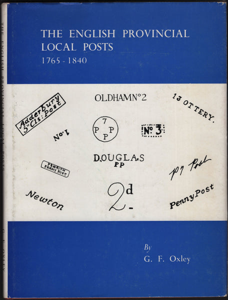 140431 'THE ENGLISH PROVINCIAL LOCAL POSTS 1765-1840' BY G.F. OXLEY