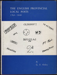 140431 'THE ENGLISH PROVINCIAL LOCAL POSTS 1765-1840' BY G.F. OXLEY