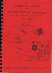 140432 "THE UNDATED STRAIGHT LINE AND NUMBERED RECEIVING HOUSE MARKS OF THE MIDLAND COUNTIES 1840-1860' FIRST EDITION.