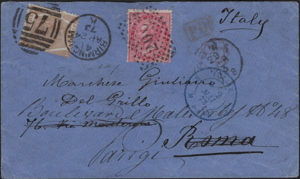 141587 1873 MAIL BIRMINGHAM TO ROMA WITH 6D PL.11 (SG123) RE-DIRECTED TO PARIGI WITH ITALIAN 40 CENT ISSUE.