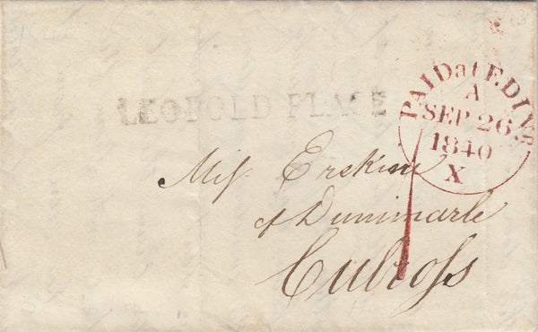 143240 1840 MAIL EDINBURGH TO DUNIMARLE, CULROSS WITH EDINBURGH UNIFORM PENNY POST '1' HANDSTAMP AND 'LEOPOLD PLACE' RECEIVERS HANDSTAMP.