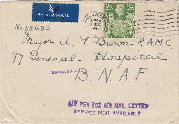 143435 1943 AIRMAIL GLASGOW TO BRITISH NORTH AFRICAN FORCE KGVI 2/6 YELLOW-GREEN (SG476b), HOWEVER AIRMAIL SERVICE HAD CEASED, '1/7 PER 1/2 OZ AIR MAIL LETTER/SERVICE NOT AVAILABLE' HANDSTAMP APPLIED.