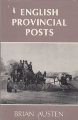 101414 - 'ENGLISH PROVINCIAL POSTS' BY BRIAN AUSTEN.