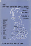 101427 - 'THE BRITISH COUNTY CATALOGUE OF POSTAL HISTORY - VOLS. 1 AND 2' BY R.M. WILLCOCKS AND B. JAY.