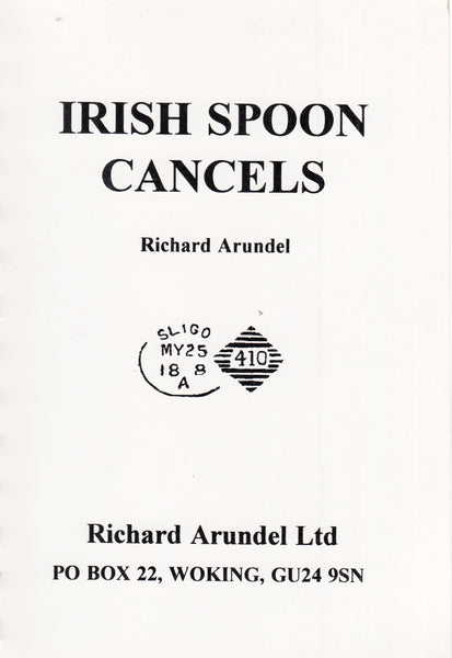 101430 - IRISH SPOON CANCELS BY RICHARD ARUNDEL.
