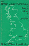 101440 - 'THE BRITISH COUNTY CATALOGUE OF POSTAL HISTORY VOLUME 3 - LONDON' BY WILLCOCKS AND JAY.