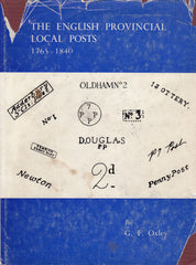 101445 - 'THE ENGLISH PROVINCIAL LOCAL POSTS 1765-1840' BY G.F. OXLEY.