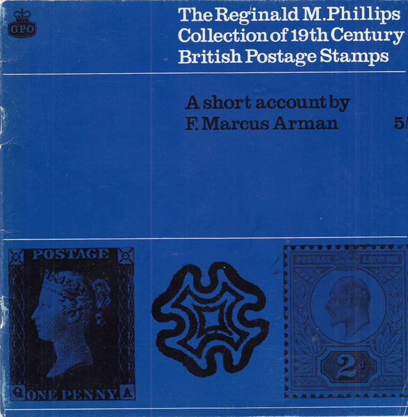 101463 - THE REGINALD M. PHILLIPS COLLECTION OF 19TH CENTURY BRITISH POSTAGE STAMPS BY ARMAN.