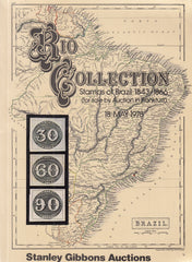 101591 - STANLEY GIBBONS THE "RIO COLLECTION" OF BRAZIL AUCTIONED MAY 1978.