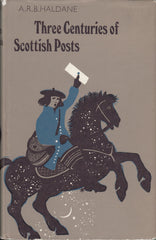 115810 'THREE CENTURIES OF SCOTTISH POSTS' BY A.R.B. HALDANE.