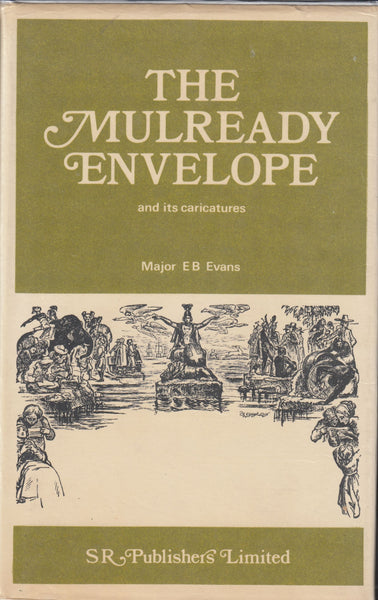115813 "THE MULREADY ENVELOPE AND ITS CARICATURES" BY MAJOR E. B. EVANS.