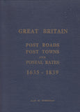 115961 'GREAT BRITAIN POST ROADS, POST TOWNS AND POSTAL RATES 1635-1839' BY ALAN ROBERTSON.
