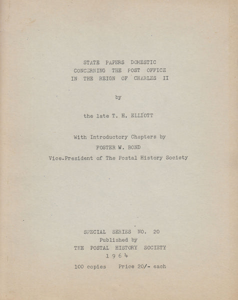 127010 'STATE PAPERS DOMESTIC CONCERNING THE POST OFFICE IN THE REIGN OF CHARLES II' BY T. H. ELLIOTT.