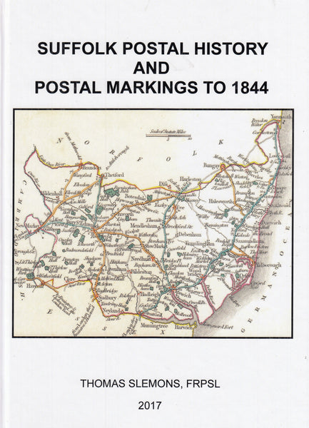 127049 'SUFFOLK POSTAL HISTORY AND POSTAL MARKINGS 1844' BY TOM SLEMONS.