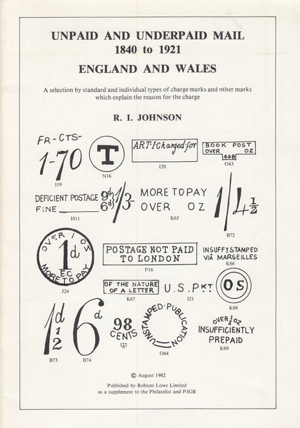 127134 'UNPAID AND UNDERPAID MAIL 1840-1921, ENGLAND AND WALES' BY R I JOHNSON.