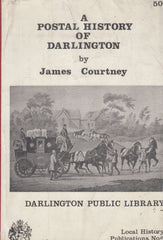 127313 'A POSTAL HISTORY OF DARLINGTON' BY JAMES COURTNEY.