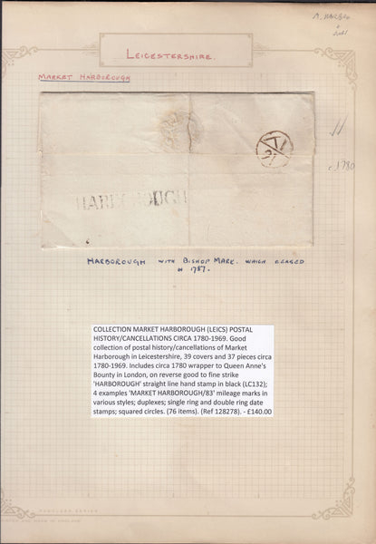 128278 COLLECTION MARKET HARBOROUGH (LEICS) POSTAL HISTORY/CANCELLATIONS CIRCA 1780-1969.