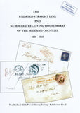 129035 'THE UNDATED STRAIGHT LINE AND NUMBERED RECEIVING HOUSE MARKS OF THE MIDLAND COUNTIES 1840-1860" 2ND EDITION..