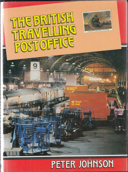 131003 'THE BRITISH TRAVELLING POST OFFICE' BY PETER JOHNSON.