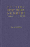 131042 'BRITISH POST OFFICE NUMBERS 1844-1906' BY BRUMELL.