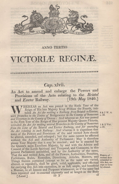 134498 1840 ACT 'TO AMEND AND ENLARGE THE POWERS AND PROVISIONS OF THE ACTS RELATING TO THE BRISTOL AND EXETER RAILWAY'.