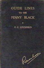 65391 - GUIDELINES TO THE PENNY BLACK by Litchfield. A fin...