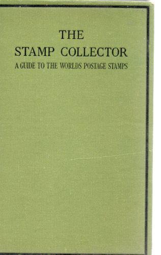 66113 - THE STAMP COLLECTOR - A Guide to the Worlds Postag...