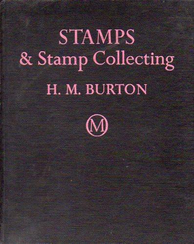66131 - STAMPS and STAMP COLLECTING by H.M. Burton. Good int...