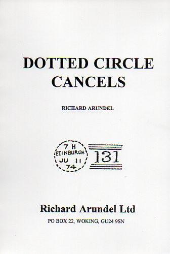 68923 - DOTTED CIRCLE CANCELS BY R ARUNDEL. Fine copy of t...