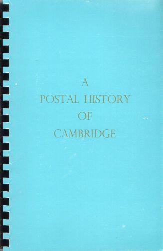 78681 'A POSTAL HISTORY OF CAMBRIDGE' BY D J MUGGLETON.
