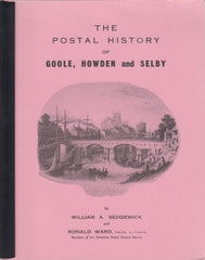 81793 - 'THE POSTAL HISTORY OF GOOLE, HOWDEN and SELBY' BY W A ...