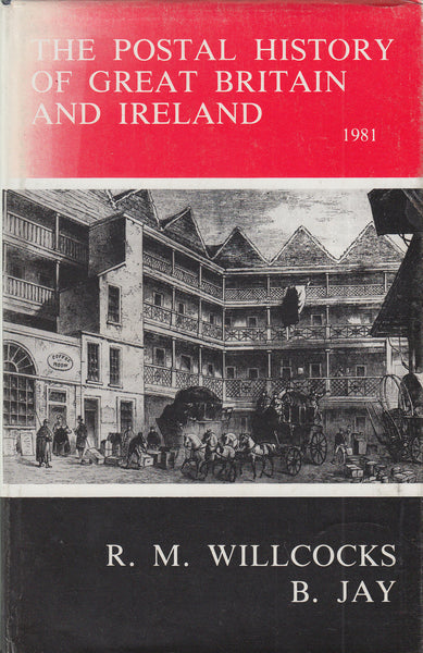 83554 - 'THE POSTAL HISTORY OF GREAT BRITAIN AND IRELAND' BY WILLCOCKS AND JAY (1981).