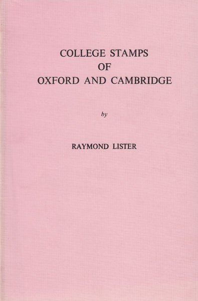 91000 - 'COLLEGE STAMPS OF OXFORD AND CAMBRIDGE' BY RAYMOND ...
