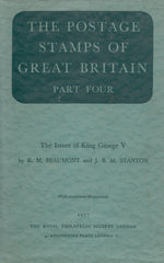 91023 'THE POSTAGE STAMPS OF GREAT BRITAIN - PART FOUR - THE ISSUES OF KING GEORGE V' BY BEAUMONT and STANTON.