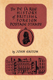 91028 - THE DE LA RUE HISTORY OF BRITISH and FOREIGN POSTAGE...