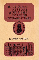 91028 - THE DE LA RUE HISTORY OF BRITISH and FOREIGN POSTAGE...