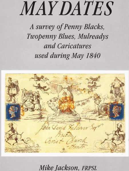 91084 - MAY DATES - A SURVEY OF PENNY BLACKS, TWOPENNY BLU...