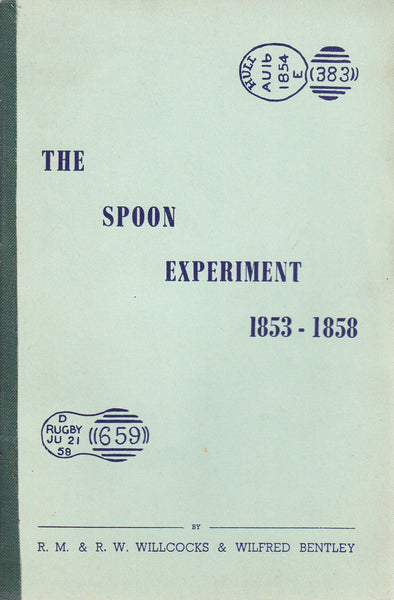 91138  'THE SPOON EXPERIMENT 1853-1858' BY WILLOCKS and BENTL...